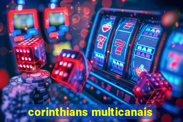 corinthians multicanais